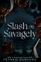 [Blackwater Reapers Hockey 01] • Slash Me Savagely